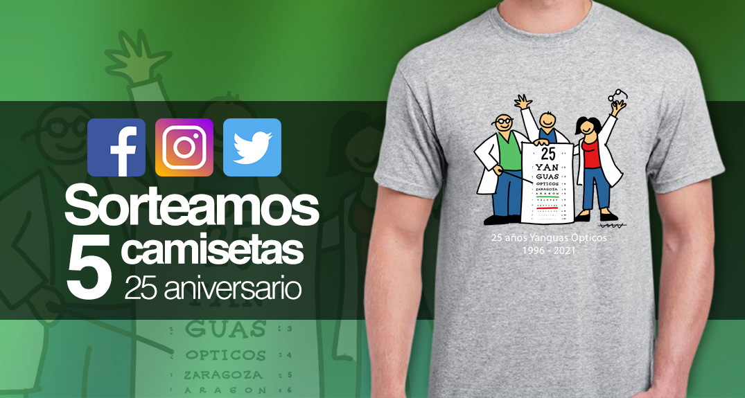 Sorteo de 5 camisetas 25 aniversario Yanguas Ópticos 👕👕👕👕👕 Camiseta 25 aniversario